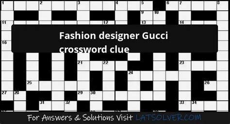 gucci or givenchy crossword|Gucci or Givenchy, e.g. Crossword Clue.